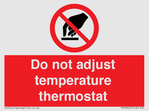 Do not adjust temperature thermostat